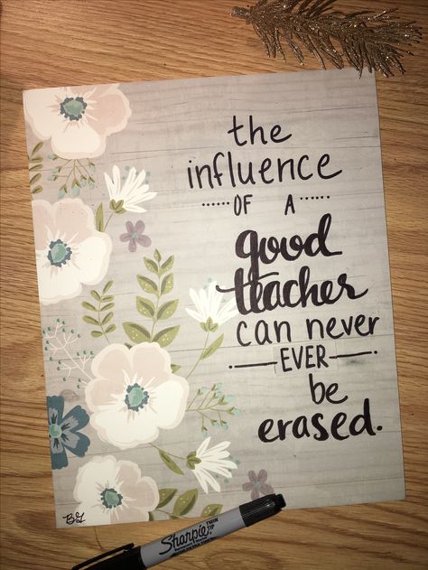 Teacher canvas — “the influence of a good teacher can never, ever be erased.” Drawing Ideas To Give To Your Teacher, Things To Paint For Your Teacher, Aesthetic Birthday Cards For Teacher, Painting For Teachers Canvases, Teachers Day Calligraphy Quotes, Aesthetic Greeting Card For Teachers Day, Paintings For Teachers Gift Canvases, Teachers Day Aesthetic Quotes, Teacher Day Painting Ideas