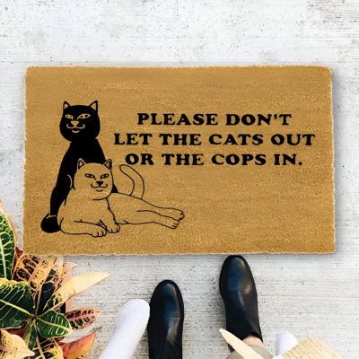 Each mat comes in a 24" x 16" size and is made with Grade A tufted coir coconut fibre, making it perfect for outdoor use. All mats feature black vinyl backing for increased stability. | Trinx Don't Let The Cats Out Or The Cops In | Funny Doormat | Go Away Funny Doormat | Welcome Mat | Funny Door Mat | Funny Gift | CEXC1619 | Wayfair Canada Don't Let The Cats Out Or The Cops In, Cat Welcome Mat, Welcome Mat Aesthetic, Funny Door Mats, Apartment Door Mat, Welcome Mat Ideas, Door Mats Funny, Painted Doormat, Door Mat Funny