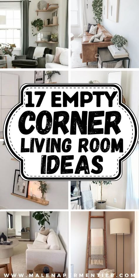 empty corner living room decor ideas Small Corner Decor, Living Room Empty, Living Room Corner Decor, Corner Wall Decor, Corner Living Room, Dining Room Corner, Corner Furniture, Bedroom Corner, Living Room Corner