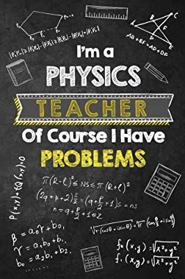 I'm a Physics Teacher Of Course I Have Problems: Funny Physics Teacher Gift; Journal with Lined and Blank Pages, Physics Teacher Gift for Men or Women, Physic Teacher Appreciation Gift: Amazon.co.uk: Teacher Appreciation Quotes and Gifts: 9781981510146: Books Physics Teacher Quotes, Uk Teacher, Funny Physics, Teacher Appreciation Quotes, Physics Humor, Birthday Wishes For Mom, Gift Journal, Birthday Wishes For Brother, Physics Teacher