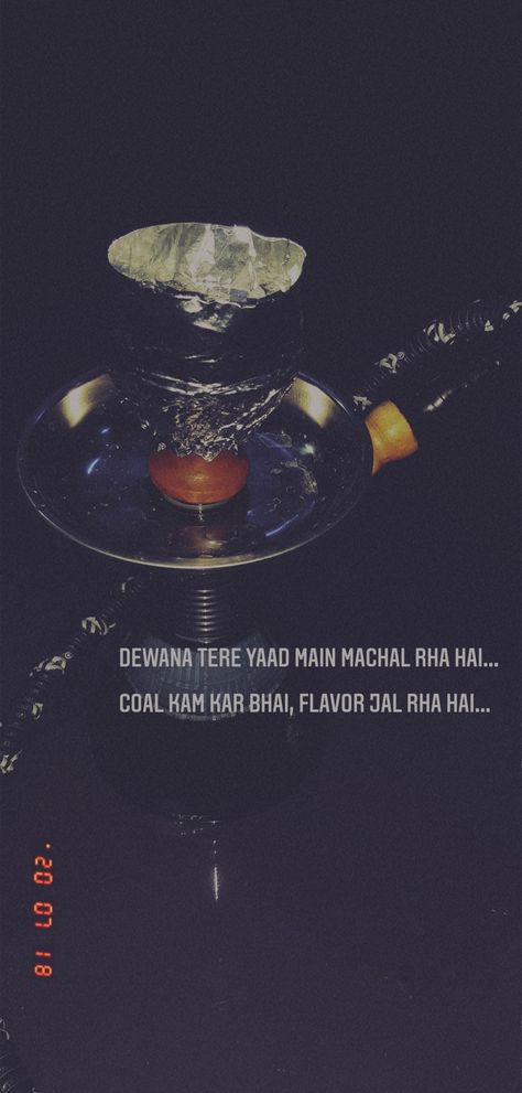 Hukka Snapchat Story Home, Hukkah Lover Snapchat Story, Hukkah Lover Snapchat At Home, Hukka Snapchat Story, Instagram Bio Quotes Funny, Hukkah Lover Snapchat, Hukka Snapchat, Hukkah Lover, Sheesha Snapchat Story