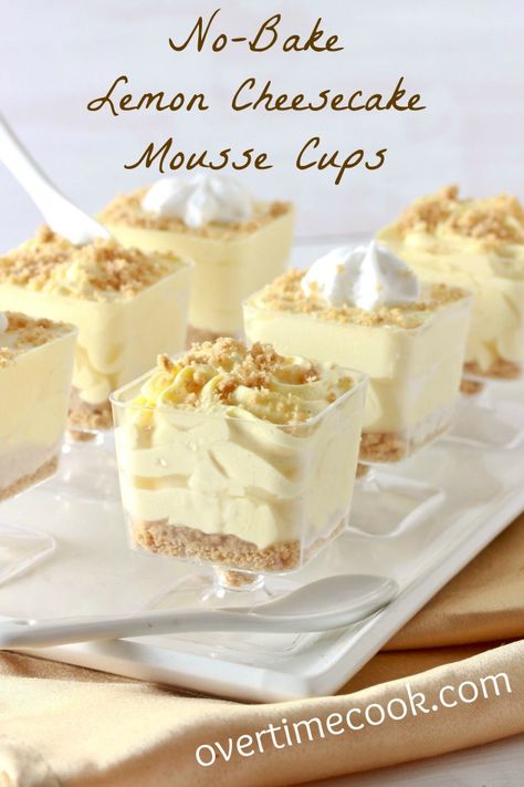 Cheesecake Mousse Cups, Lemon Cheesecake Mousse, Dessert Shooters Recipes, No Bake Lemon, Mousse Cups, Dessert Cups Recipes, Lemon Cheesecake Recipes, Mason Jar Desserts, No Bake Lemon Cheesecake