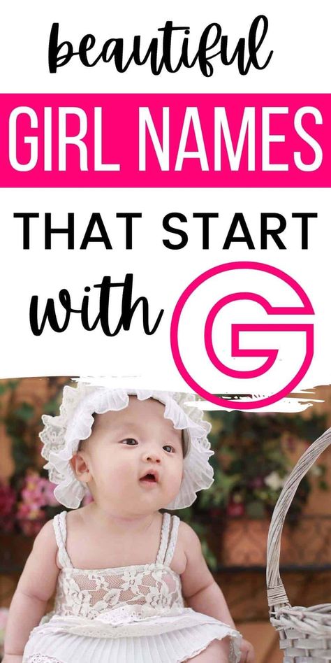 Looking for baby girl names that start with G? Here's our master list of over 30 beautiful names that are perfect for a newborn girl. Bany Girl Names, Simple Girl Names, Names Of Baby Girl, Spanish Girls Names, New Baby Girl Names, Biblical Girl Names, List Of Girls Names, Middle Names For Girls