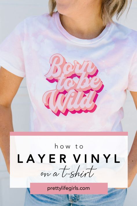 How To Make Graphic Tees Diy, Diy Graphic Tee, Cut Shirt Designs, Diy Vinyl Projects, Silhouette Cameo 4, Pretty Life, Diy Tees, Reverse Tie Dye, Layered Vinyl