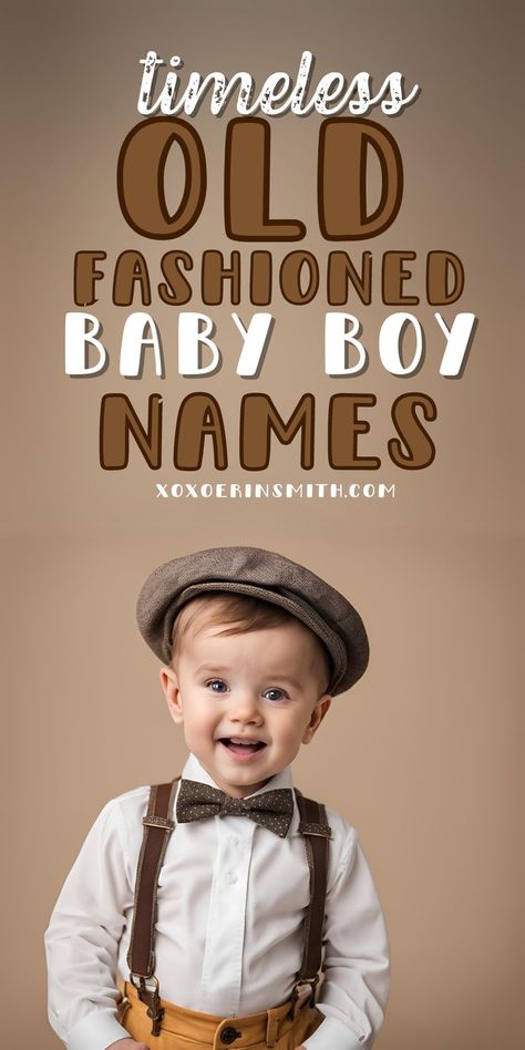 cute baby boy dressed in vintage clothes and title timeless old fashioned baby boy names Victorian Boy Names, Old Baby Boy Names, Traditional Baby Boy Names, Old Money Names, Boy Name List, Simple Boy Names, Traditional Boy Names, Irish Baby Boy Names, Baby Boy Names Vintage