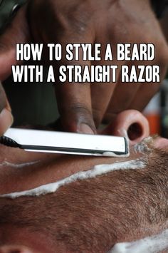 How to Style a Beard with a Straight Razor - Beard Care From Beardoholic Man Grooming, Proper Clothing, Popular Beard Styles, Cosmo School, Beard Care Products, Beard Designs, Beard Tips, Beard Rules, Manly Things