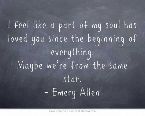 I feel like a part of my soul has loved you since the beginning of everything. Maybe we’re from the same star. – Emery Allen Forearm Muscles, The Beginning Of Everything, Soul Mates, Soulmate Quotes, Own Quotes, Twin Flames, Love Quotes For Her, Best Love Quotes, Love Forever