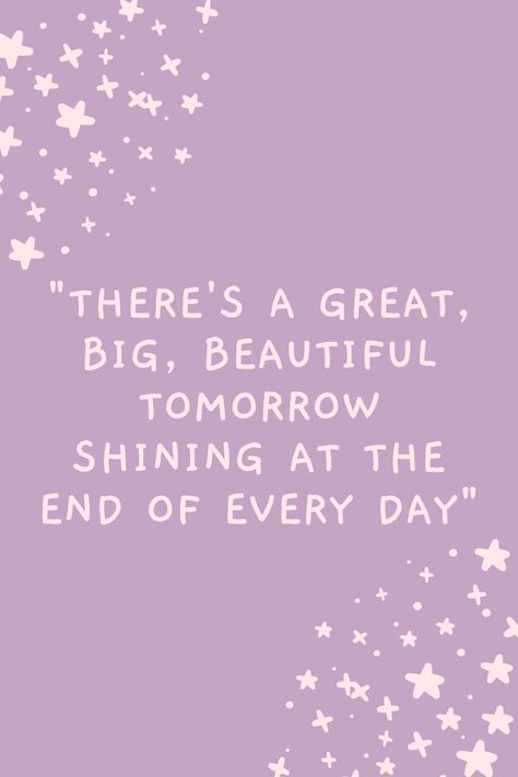 There’s A Great Big Beautiful Tomorrow, Great Big Beautiful Tomorrow, Resilience Quotes, Room Collage, Classroom Decor Themes, Inspirational Messages, Everyday Moments, Disney Quotes, Classroom Themes