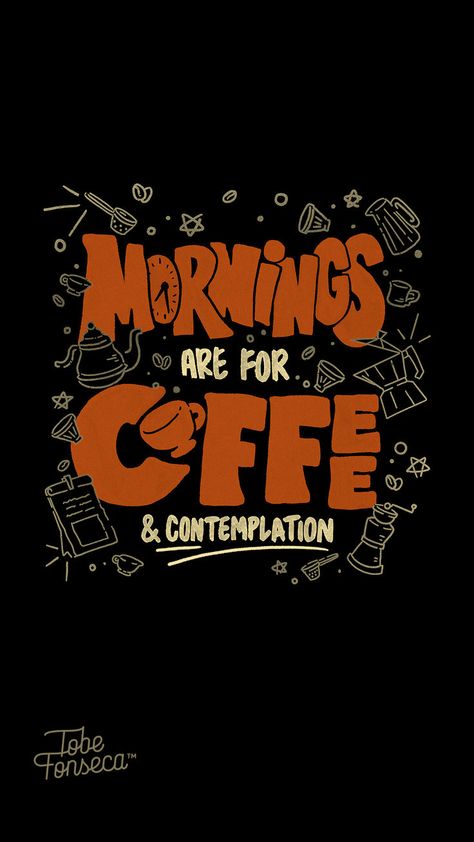 Mornings Are For Coffee And Contemplation, coffee lover funny wallpaper #coffee #wallpaper #coffeeaddict #tobefonseca Coffee And Contemplation, Wallpaper Coffee, Coffee Lover Humor, Fun Lettering, Coffee Wallpaper, Funny Wallpaper, Cool Lettering, A Cup Of Coffee, Coffee Addict