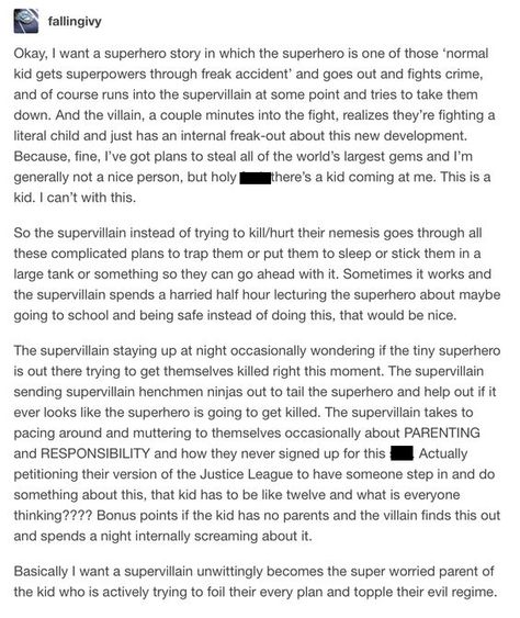 THIS IS SO CUTE ASDFYKSFHLAFKHXBNRWY evil villain becomes super worried parent of superhero kid. Online Reading, Dialogue Prompts, Dc Memes, Story Prompts, Writing Prompt, Guardian Angels, Writers Block, Writing Advice, Story Writing