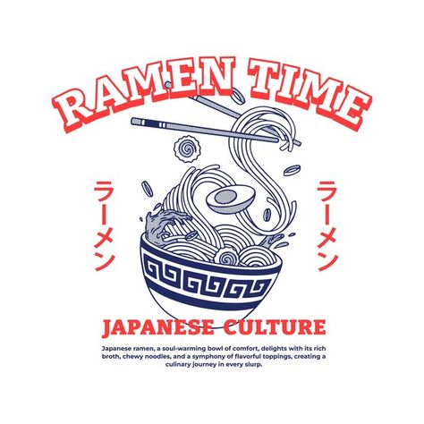 Japanese ramen illustration t shirt desi... | Premium Vector #Freepik #vector Ramen Quotes, Types Of Ramen, Ramen Illustration, Restaurant Graphics, Japanese Ramen Noodles, Japanese Food Illustration, Tshirt Illustration, Japanese Tshirt, Illustration T Shirt