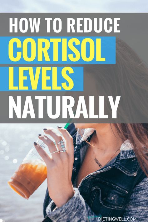 How to Reduce Cortisol Levels Naturally Reducing Cortisol, Cortisol Reduction, Reduce Cortisol Levels, Reduce Cortisol, Lower Cortisol Levels, Reducing Cortisol Levels, High Cortisol, Cortisol Levels, Adrenal Fatigue