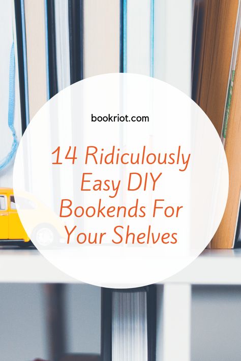 14 ridiculously easy DIY bookends for your shelves.  bookends | DIY | DIY bookends | easy bookends | bookshelves | bookish DIY | how to Book Stopper Ideas, Bookends Diy Make Your Own, Diy Heavy Bookends, Wooden Bookends Diy Ideas, Diy Bookend Ideas, Diy Book Stopper, Homemade Book Ends, Book Ends Ideas Diy, How To Make Bookends