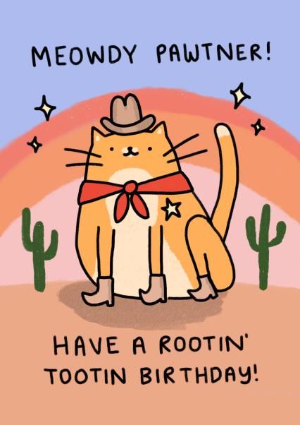 Funny Birthday Cards To Make, Funny Birthday Doodles, Funny Birthday Card Ideas, Funny Happy Birthday Cards, Punny Birthday Card, Card Puns, Cat Cowboy, Funny Birth, Cute Orange Cat