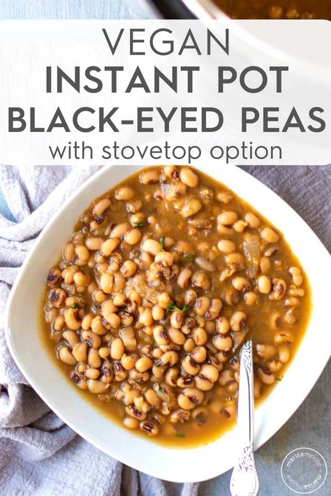 Vegan black-eyed peas made in the pressure cooker with southern flavor! These no-soak peas are made with onions, thyme and a savory broth. Perfect for New Years Day, these black-eyed peas are southern staple your vegetarian guests will love. No soaking needed plus directions for the stovetop. #InstantPot #NewYearsDay Vegan Black Eyed Peas Recipe, Vegan Black Eyed Peas, Blackeyed Pea Recipes, Black Eyed Pea Soup, Black Eyed Peas Recipe, Vegan Instant Pot, Vegan Instant Pot Recipes, Vegetarian Instant Pot, Pea Recipes