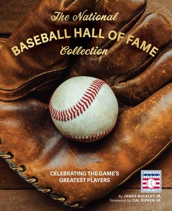 Buy The National Baseball Hall of Fame Collection: Celebrating the Game's Greatest Players by  Cal Ripken Jr., James Buckley Jr. and Read this Book on Kobo's Free Apps. Discover Kobo's Vast Collection of Ebooks and Audiobooks Today - Over 4 Million Titles! Larry Walker, Baseball Hall Of Fame, Nationals Baseball, Baseball Memorabilia, Babe Ruth, Derek Jeter, Baseball Fan, Sports Illustrated, Major League Baseball