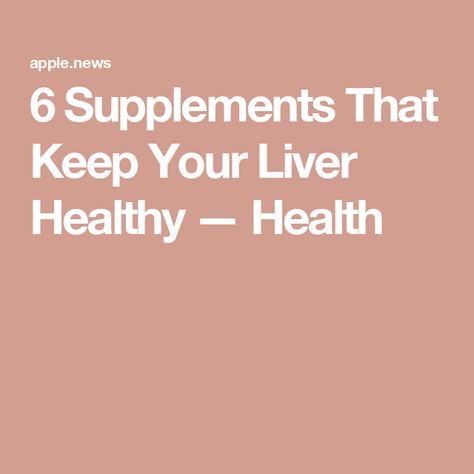 6 Supplements That Keep Your Liver Healthy — Health Detox Liver, Liver Supplements, Liver Function, Dandelion Root, Liver Detox, Healthy Liver, Milk Thistle, Liver Health, Health Info