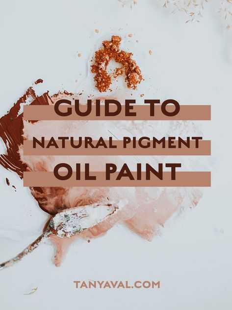 Guide to Natural Pigment Oil Paint - How to Make your own Natural Earth Paint for Art and Crafts Painting With Natural Pigments, Natural Pigment Art, Natural Paints Diy, Making Oil Paint, Diy Oil Paint, How To Make Oil Paint, Diy Natural Paint, Making Paint From Nature, Make Your Own Paint