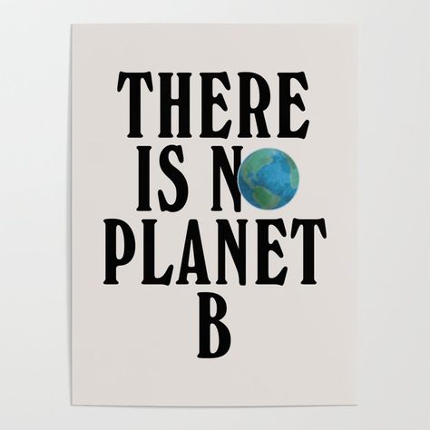 There Is No Planet B, No Planet B, Danish Pastel, Art Poster Prints, Bedroom Posters, Cute Poster, Diy Frame, Meet The Artist, Clothes Pins