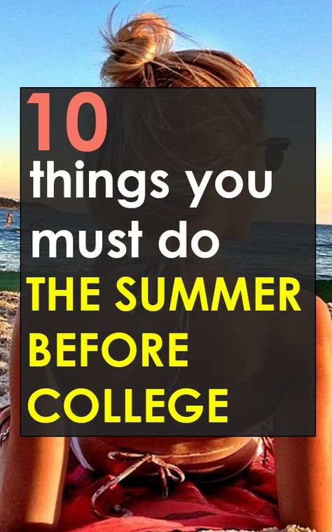 Summer Before College, Before College, College Preparation, College Life Hacks, College Living, College Survival, College Readiness, College Advice, College Planning