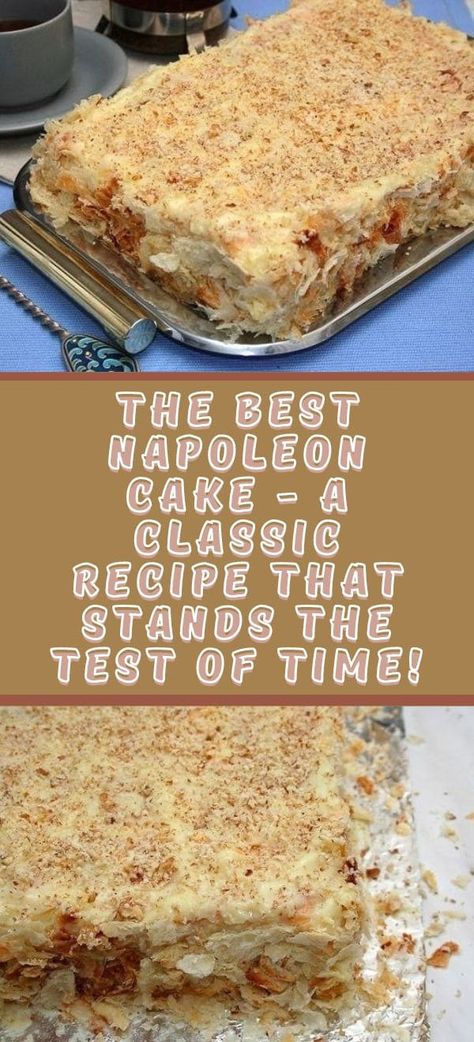 The Best Napoleon Cake - A Classic Recipe that Stands the Test of Time! Napoleon Dessert, Napoleons Recipe, Napoleon Cake, Custard Cream, Cooking For Beginners, Flaky Pastry, Sheet Cake, Classic Food, The Test