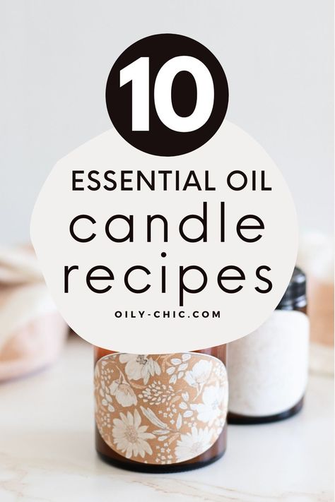 Get crafty with these 10 essential oil candle recipes! Candle Scents Recipes Essential Oils, Diy Essential Oil Candles, Candle Fragrance Recipes, Soy Candle Recipe, Essential Oil Candle Blends, Essential Oil Candle Recipes, Oil Candles Diy, Homemade Candle Recipes, Essential Oil Candles Diy