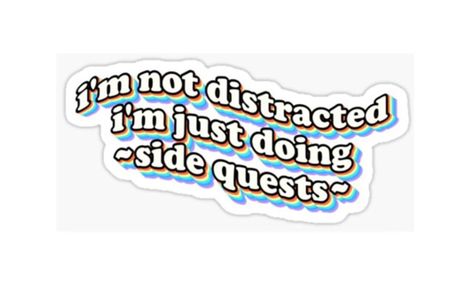 A sticker that says, "I'm not distracted, I'm just doing side quests." The perfect gift for your favorite gamer or easily distractible person! Funny Car Bumper Stickers, Vinyl Stickers Laptop, Gamer Gifts, Car Humor, Adhesive Vinyl, Laptop Stickers, Car Stickers, Funny Stickers, Cute Stickers