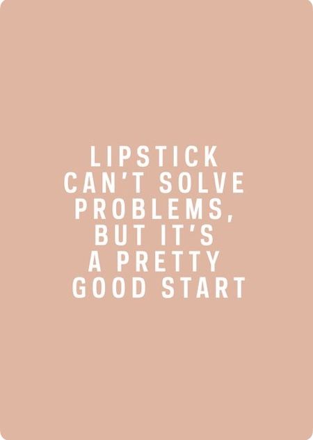 Makeup Quotes Funny, Lipstick Quotes, Fina Ord, Motiverende Quotes, Makeup Quotes, Up Quotes, Beauty Quotes, Fashion Quotes, Girl Quotes