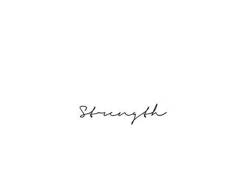 Strength In Cursive Tattoo, Strength Cursive Tattoo, Tattoo For Being Strong, Tattoo Ideas Strength Symbols, Tattoo Ideas Female One Word, Tattoo Idea Strength, Strength Fine Line Tattoo, The Word Strength Tattoo, Dainty Strength Tattoo