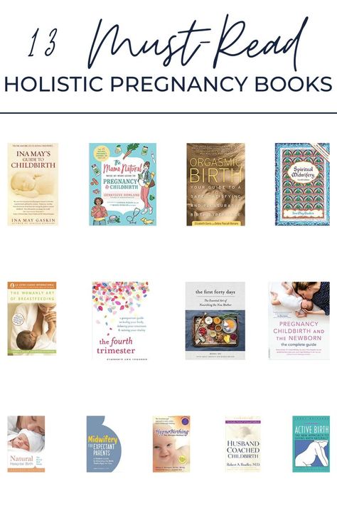 13 holistic pregnancy books are lined up showing the covers of each one. Natural Birth Books, Books For New Parents, First Time Mom Books, Books For Expecting Moms, Best Pregnancy Books For First Time Moms, Books For Pregnant Women, Best Pregnancy Books, Holistic Birth Plan, Holistic Baby Care