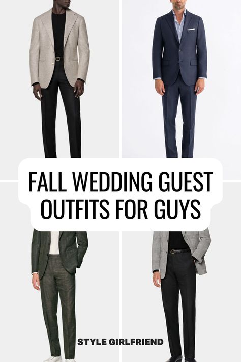 four images of men in fall suits, text on-screen reads: fall wedding guest outfits for guys (style girlfriend) Mens Fall Formal Wear, Mens Wedding Outfits Guest, Mens Wedding Guest Outfit Fall Casual, Suits For Men Wedding Guest, Men Fall Wedding Attire Guest, Mens Suit Wedding Guest, Fall Wedding Guest Men, Men’s Wedding Guest Outfit Semi Casual, Men’s Wedding Guest Outfit Fall