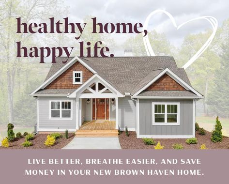 Brown Haven Homes, Energy Efficient Windows, Cost To Build, Floor Ceiling, Happier Life, Be Healthy, Ceiling Height, Clean Air, Custom Home