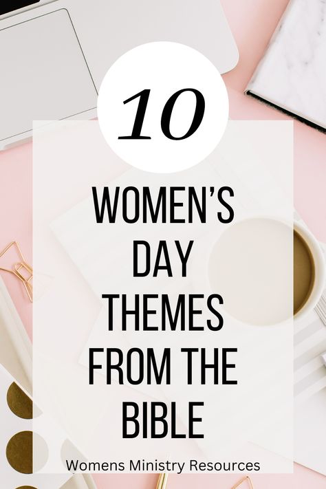 Meaningful Biblical Themes for Women's Day Service Women’s Bible Study Group Ideas, Women Conference Themes, Womens Retreat Themes, Biblical Themes, Women Small Group, Womens Day Theme, Retreat Themes, Womens Ministry Events, Christian Women's Ministry