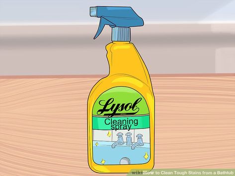 3 Easy Ways to Clean Tough Stains from a Bathtub - wikiHow Bathtub Cleaner, Clean Bathroom, Clean Bathtub, Bathroom Cleaning Hacks, Cleaning Guide, Cleaning Spray, What To Use, Soap Scum, Dark Stains