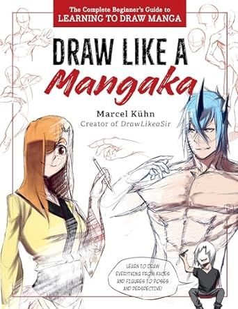 Draw Like a Mangaka: The Complete Beginner's Guide to Learning to Draw Manga Draw Like A Sir, Learn To Draw Anime, Like A Sir, Draw Manga, Drawing Manga, Learning To Draw, Draw Anime, Fantasy Stuff, Manga Artist