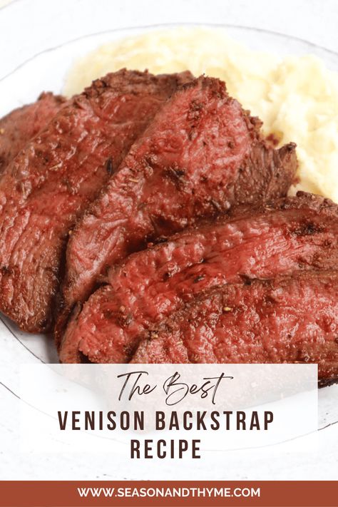 The Best Venison Backstrap Recipe Blackstrap Recipes, Deer Recipes Venison, Venison Recipes Crockpot, Deer Backstrap Recipes, Venison Tenderloin Recipes, Venison Steak Recipes, Venison Backstrap Recipes, Backstrap Recipes, How To Cook Venison