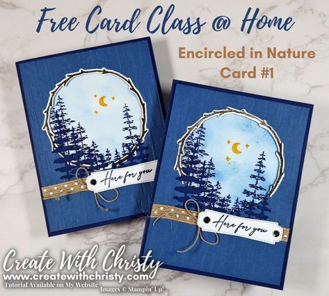 Encircled in Nature Card Class @ Home - Card #1 [Create With Christy] Diy Crafts Tutorials, Cool Calendars, Homemade Birthday Cards, Nature Card, Card Kits, Stamping Up Cards, Fun Fold Cards, Get Well Cards, Male Cards