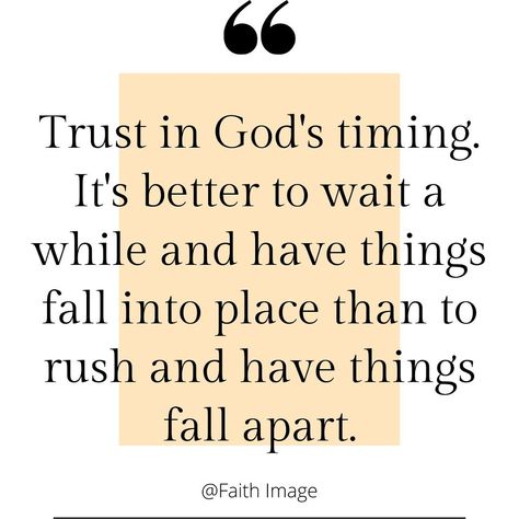 Trust in God's timing God Timing Quotes Relationships, God's Perfect Timing Quotes, Perfect Timing Quotes, Warrior Prayer, Time Quotes Relationship, Gods Timing Quotes, Rush Quotes, Christian Marriage Quotes, Trust Gods Timing