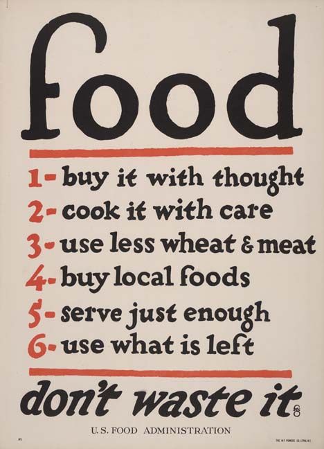 They had it right in 1917. Summer Pizza Party, Vintage Food Posters, Food Rules, Think Food, Slow Food, Greens Recipe, Food Poster, Vintage Recipes, Local Food