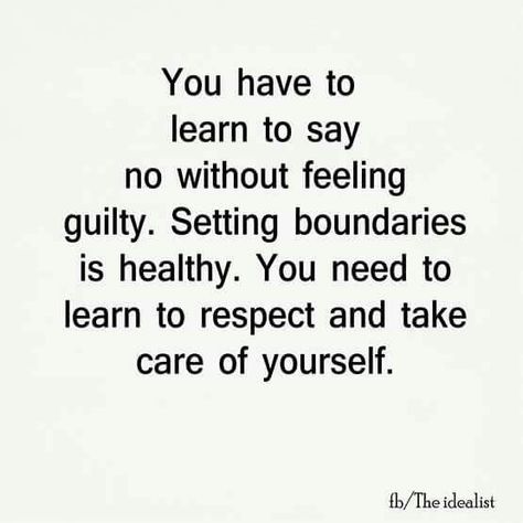 You have absolutely nothing to feel guilty about for setting boundaries and standing your ground against a person who has controlled your every last move for nearly all of your adult life. NO is a complete sentence. You don't owe any explanations to some rotten ass bitch. There is no respect there and no concept of personal boundaries. Anyone who thinks that they are so superior and entitled deserves it when they finally get what they deserve. Settling Quotes, Learning To Say No, Setting Boundaries, More Than Words, Quotable Quotes, True Words, Note To Self, Meaningful Quotes, Great Quotes