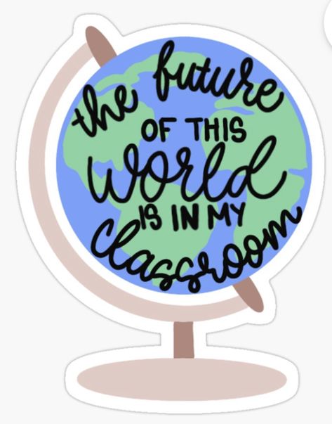 The Future Of The World Classroom Quote, Classroom Quotes, Ideal World, 1st Day Of School, My Classroom, Learning Environments, Big Heart, This World, Digital Planner