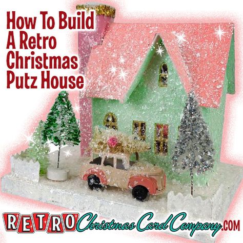 How To Build A Retro Christmas Putz House - Retro Christmas Cards Diy Putz House Vintage Style, Putz Houses How To Make, Putz Houses Templates Free Printable Christmas Villages, Diy Vintage Christmas Cards, Putz House Patterns Free Printable, Easter Houses, Putz Village, Diy Cowl, Company Christmas Cards