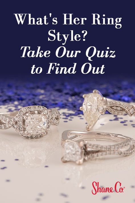 Shopping for her engagement ring? Take our quiz and discover her ring style. #ShaneCo Personal Style Quiz, Engagement Ring Quiz, Engagement Ring Style, Her Ring, The Perfect Engagement Ring, Style Finder, Engagement Ring Styles, Ring Style, Perfect Engagement Ring