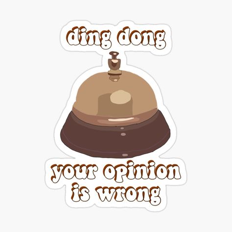 Get this as a sticker and much more! #twitter #memesdaily #jokes #funny #stickers #tiktok #culture #christmas #indie#memes #lmao Ding Dong, Redbubble Products, Jokes Funny, Samar, Your Opinion, Gilmore Girls, Funny Cute, Funny Stickers, Tik Tok