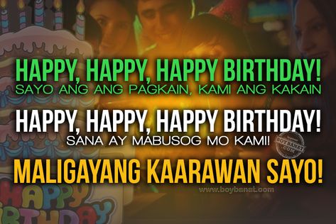 Birthday Message Tagalog, Birthday Song Lyrics, Pinoy Funny, Thank You Quotes For Friends, Birthday Message For Mother, Birthday Greetings Quotes, Happy Birthday Wishes For Him, Cool Happy Birthday Images, Happy Greetings