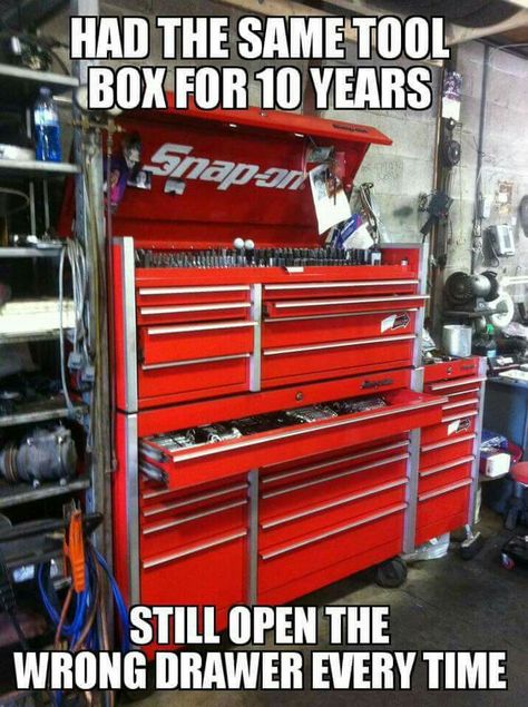 I totally know the feelong Snap On Tool Box, Mechanics Jokes, Organized Tools, Snap On Tool, True Meme, Mechanic Tool Box, Truck Memes, Truck Mechanic, Mechanic Life