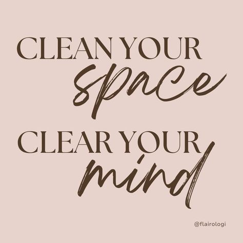 clean your space-flairologi Clear Mind Quotes, Space Quotes, Vision Board Planner, Mental Clutter, Space Clearing, Declutter Your Mind, Clean Space, Free Mind, Clear Mind