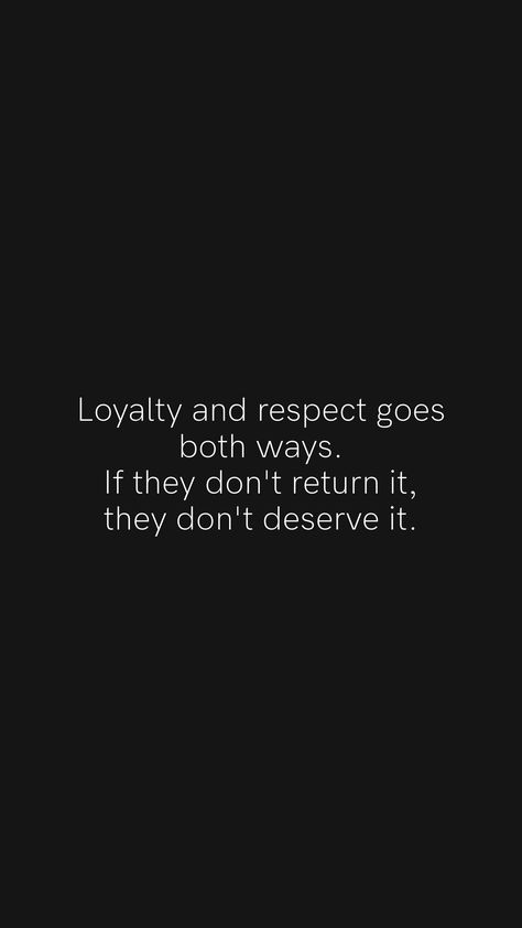 Don’t Be Disrespectful, Loyalty In Business Quotes, Don’t Disrespect Me Quotes, Respect Goes Both Ways Quotes, Buisness Quotes, Disrespect Quotes, Disrespectful People, You Dont Deserve Me, Dont Deserve You