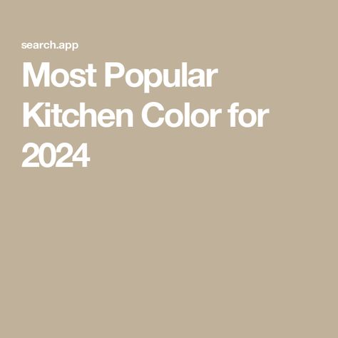 Most Popular Kitchen Color for 2024 Kitchen Colour Schemes 2024, Kitchen Island Colors 2024, Cabinet Colors For Beige Walls, Beige Grey Kitchen Cabinets, Colorful Kitchen Cabinet Ideas, 2024 Cabinet Color Trends, Taupe Kitchen Ideas, 2024 Kitchen Paint Colors, Kitchen Colour Trends 2024