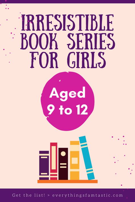 Looking for some new book recommendations for kids? Grab this list of great reads for girls aged 9 to 12 (as recommended by a girl aged 9 to 12!). | books for girls | books for kids | girls 9-12 | book series | fun books for kids | best books for girls | best book series for kids | best book series for girls | must read books for girls | reading list for girls | chapter books for girls | book suggestions for girls | books for tweens | summer reading for tweens | gift ideas for girls | Books For Ten Year Olds, Books For Ages 11-13, Book Series For Girls 8-10, Books For 10 Year Girl, Books For 12 Year Girl, Books For 12 Yo, Books For 11 Yrs Old, Books To Read For 12-14, Good Books For 12-14